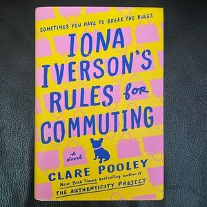 Clare Pooley “Iona Iverson’s Rules for Commuting” Hardcover Novel